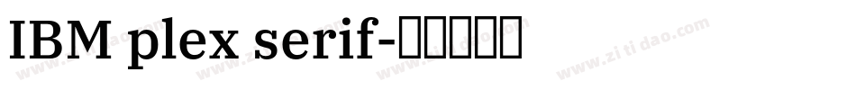 IBM plex serif字体转换